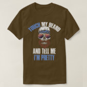 T-shirt Touch My Beard Dites-Moi Ix27m Assez Drôle Barbe G (Design devant)