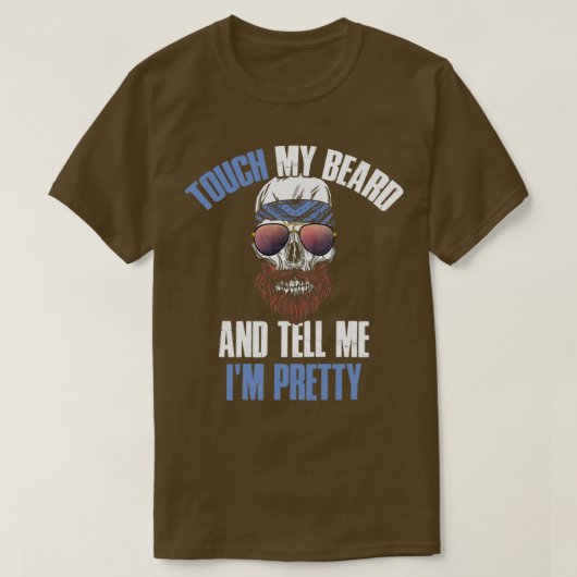 T-shirt Touch My Beard Dites-Moi Ix27m Assez Drôle Barbe G (Design devant)