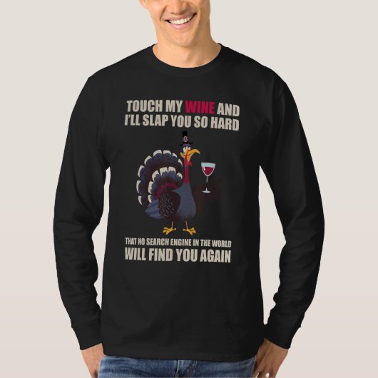 T-shirt Touch My Wine And I Will Slap You so Hard (Devant)