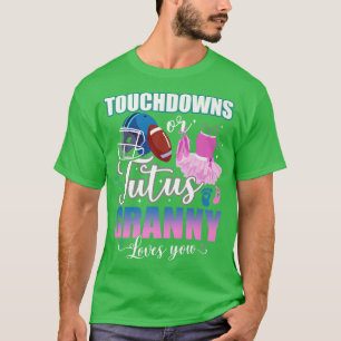 T-shirt Touchdowns Ou Tutus Granny Vous Aime Révéler Le Se