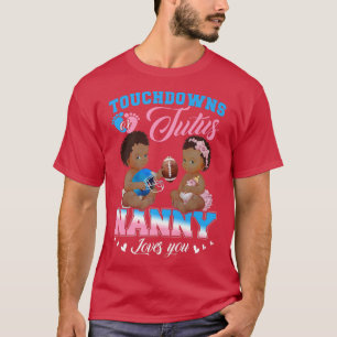 T-shirt Touchdowns ou Tutus Nanny t'aime Révélation de gen