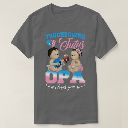 T-shirt Touchdowns ou Tutus OPA vous aime Révélation de ge (Design devant)