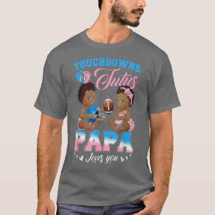 T-shirt Touchdowns ou Tutus Papa t'aime Révélation de genr