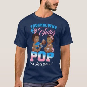 T-shirt Touchdowns ou Tutus POP vous aime Révélation de ge