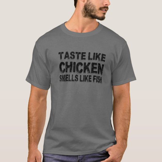 T-shirt Touche Like Chicken Smells Like Fish Funny (Devant)