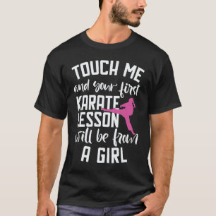 T-shirt Touche-moi d'abord leçon de karaté par une fille