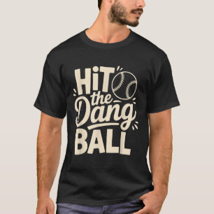 T-shirt Touchez Le Bal Dang, Trending Baseball Appareils, 