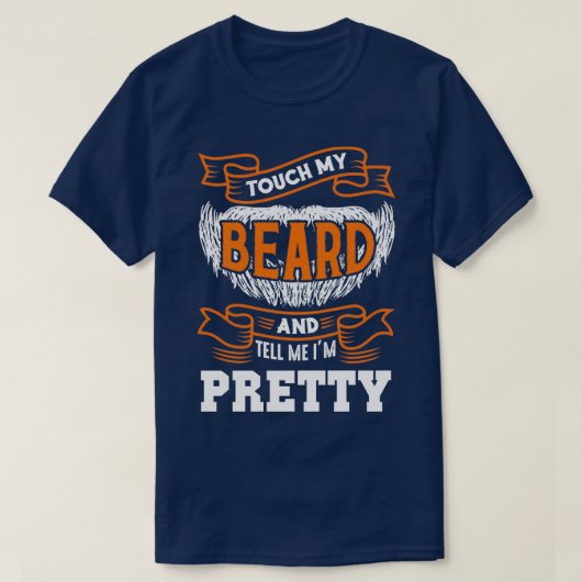 T-shirt Touchez ma barbe et dites-moi Ix27m Assez drôle Ou (Design devant)