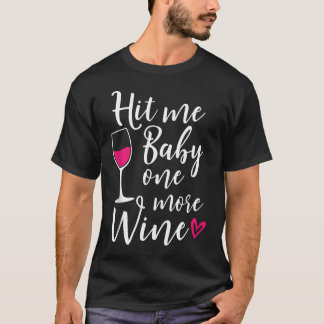 T-shirt Touchez-Moi Baby Encore Un Vin Drôle Amateur De Vi