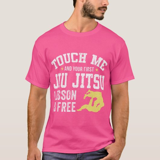 T-shirt Touchez-Moi Et Votre Premier Jiu Jitsu (Devant)