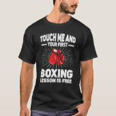 T-shirt Touchez-Moi Et Votre Première Leçon De Boxe Est Bo (Devant)