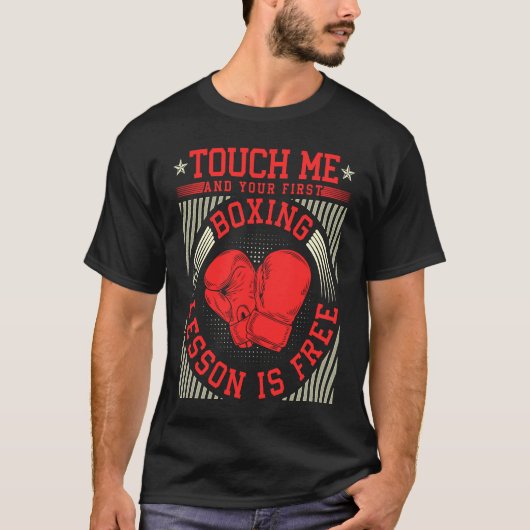 T-shirt Touchez-Moi Et Votre Première Leçon De Boxe Est Gr (Devant)