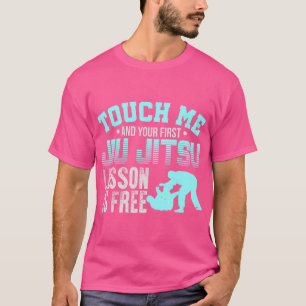 T-shirt Touchez-moi Premier Jiu Jitsu Leçon Est Libre Brés