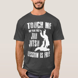 T-shirt Touchez-Moi Premier Jiu Jitsu Leçon Est Libre Jiu