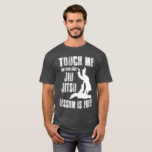 T-shirt Touchez-Moi Premier Jiu Jitsu Leçon Est Libre Jiuj (Devant entier)