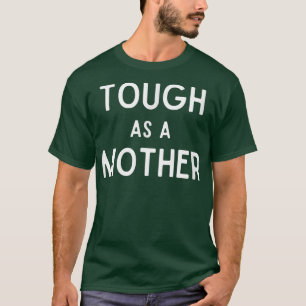 T-shirt Tough As A Mother, Forte Femme, Mama Bear for Wom