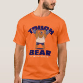 T-shirt Tough Bear, La vie est meilleure quand vous levez (Devant)