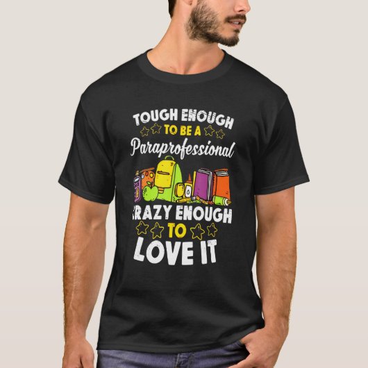 T-shirt Tough Enough To Be A Paraprofessional Crazy enough (Devant)