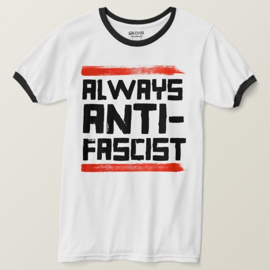 T-SHIRT TOUJOURS ANTI-FASCISTE (Design devant)