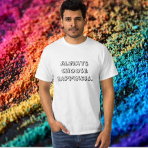 Toujours choisir le bonheur