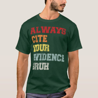 T-shirt Toujours Citer Votre Preuve Brut