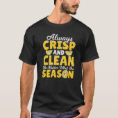 T-shirt Toujours Craquer Et Nettoyer Peu Importe La Saison (Devant)