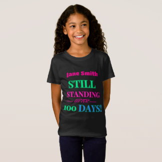 T-Shirt Toujours debout Après 100 Jours ! -Personnalisable