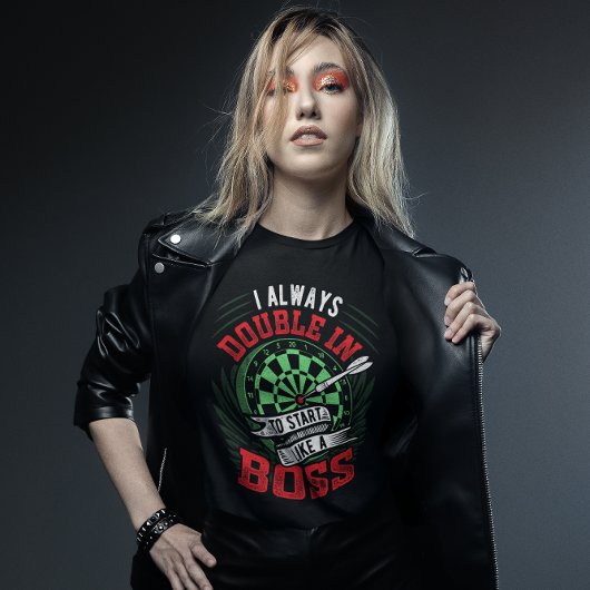 T-shirt Toujours doubler comme un Boss - Dart Player