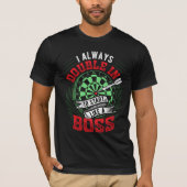 T-shirt Toujours doubler comme un Boss - Dart Player (Devant)