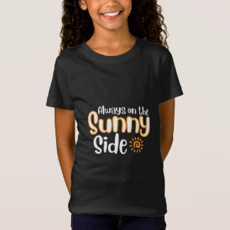 T-Shirt Toujours du côté ensoleillé