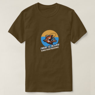 T-SHIRT TOUJOURS DU TEMPS POUR LA PÊCHE