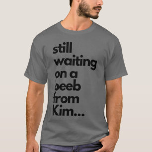 T-shirt toujours en attente d'un beeb de Kim vintage