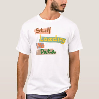 T-shirt Toujours en chargement, aucune donnée
