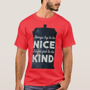 T-shirt Toujours essayer d'être Nice Ne jamais échouer à ê