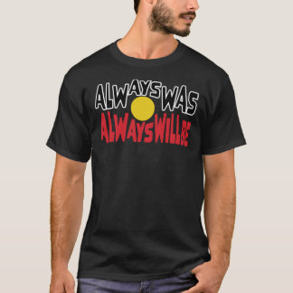 T-shirt Toujours Était-Il Toujours Sera Autochtone Drapeau