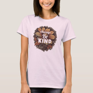 T-Shirt Toujours Être Gentil