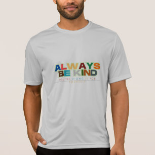 T-shirt Toujours être gentil Citations Unisex /Adulte & En