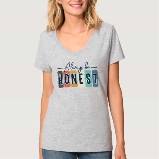 T-shirt Toujours être honnête (Devant)