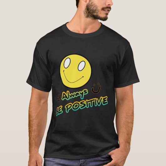 T-shirt Toujours être positif (Devant)