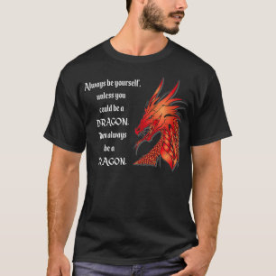T-shirt Toujours être un Dragon RPG Imaginaire littératu