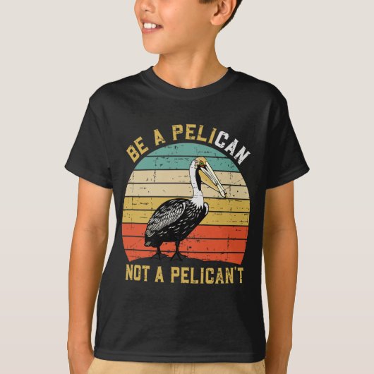 T-shirt Toujours être un pélican pas un pélican't - Nouvea (Devant)