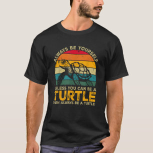 T-shirt Toujours être vous-même à moins que vous ne puissi