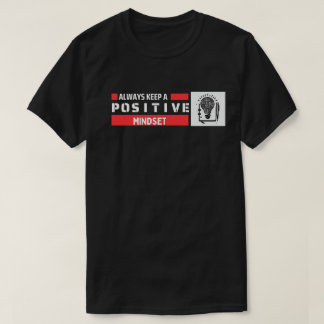 T-shirt Toujours garder un état d'esprit positif