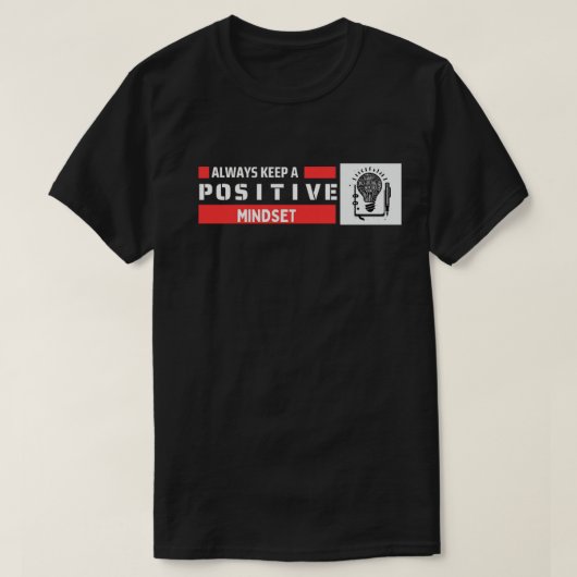 T-shirt Toujours garder un état d'esprit positif (Design devant)