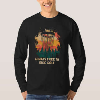 T-shirt Toujours Gratuit Sur Disque Golf Hobby Golfer Past