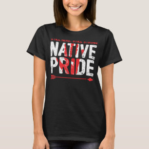 T-shirt Toujours là, forte fierté amérindienne indigène