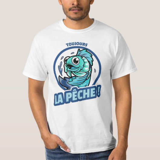 T-SHIRT TOUJOURS LA PÊCHE ! (Devant)