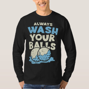 T-shirt Toujours laver vos boules Funny Joke Golf Professi