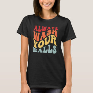 T-shirt Toujours laver vos boules Golf Golf Golfeur Go