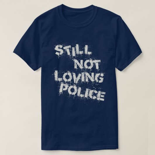 T-shirt Toujours pas aimer la police (Design devant)